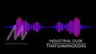 Industrial Dusk - ThatGamingKid45