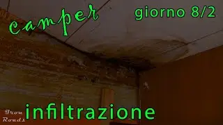 riparare le infiltrazioni nel camper giorno 8 parte 2
