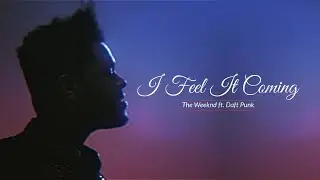 The Weeknd ft. Daft Punk &ndash; I Feel It Coming (Lyric Video) | Best Pop Song | Official Lyrics