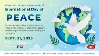 ICDAY's Virtual Event in Celebration of the International Day of Peace, 9/21/25