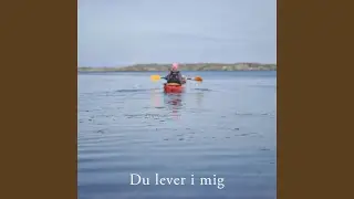Du lever i mig