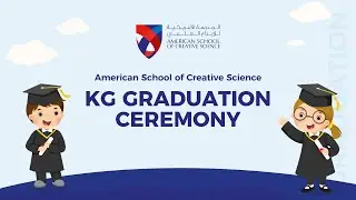 KG-2 GRADUATION CEREMONY | CLASS OF '24 | 04/06/24 | 9 AM | American School of Creative Science