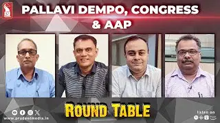 PALLAVI DEMPO, CONGRESS & AAP | Round Table | Prudent | 280324