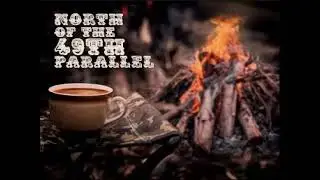 North of the 49th Parallel Eps1