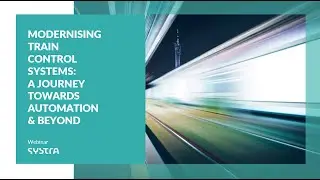 Replay the Webinar: Modernising train control systems: a journey towards automation and beyond