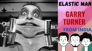 Elastic Man - Garry Turner| Tamil | Achaiya Sekar