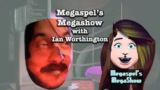 Megaspel's Megashow #24 - Ian Worthington