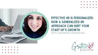 How a Generalized HR Approach Can Hurt Your Start-Up&rsquo;s Growth