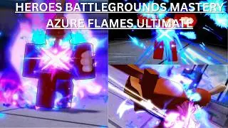Heroes Battlegrounds NEW UPDATE SHOWCASE (Azure Flames V2 ULTIMATE)