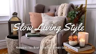 Slow Living Fall Decor | Muted, Minimal, and Meaningful Home Styling