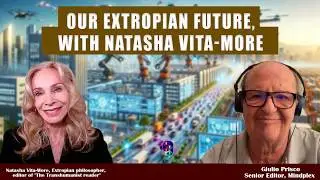 Our Extropian Future, with Natasha Vita-More