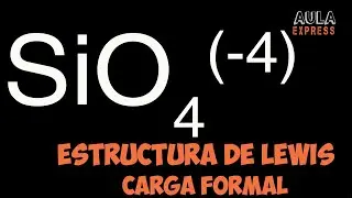 Estructura de Lewis Ion Silicato SiO4- 4 | Cargas Formales