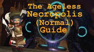 Ageless Necropolis Guide [Normal]