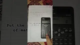 find determinant of matrix (3&times;3) in casio 991 ms calculate #maths #matrix