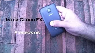 Intex Cloud FX | Firefox OS | Complete Review