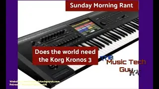 Does the world need the Korg Kronos 3