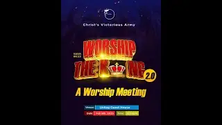 WORSHIP THE KING 3.0 || 29TH NOVEMBER 2025 || CHRIST&rsquo;S VICTORIOUS ARMY
