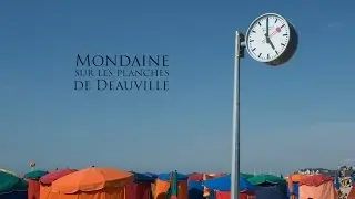 LES PLANCHES DE DEAUVILLE &Agrave; L'HEURE DES HORLOGES SUISSES MONDAINE