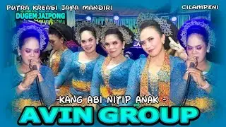 KANG ABI NITIP ANAK || DUGEM JAIPONG PKJM || AVIN GROUP || CILAMPENI GANG HUI