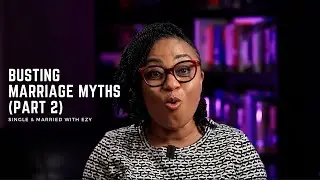 Busting Marriage Myths (Part 2)