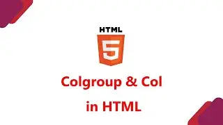 Tutorial 14 Col or Colgroup in HTML | Hindi | LEARN2EARN LABS