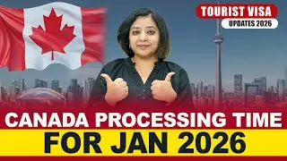 CANADA🇨🇦 PROCESSING TIME FOR JAN 2026 | CANADA | UK | AUSTRALIA | NEW ZEALAND TOURIST VISA