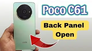 Poco C61 Back Panel Remove | Poco C61 Open Back Panel | Open Poco C61 | Poco C61 Back Panel Open