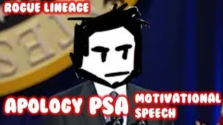 Rogue Lineage: APOLOGY,PSA,MOTIVATIONAL SPEECH AND MESSAGE