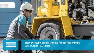 Step-by-Step Commissioning for Surface Pumps (Atlas Copco PAS Range)