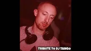 TRIBUTE TO DJ TANGO