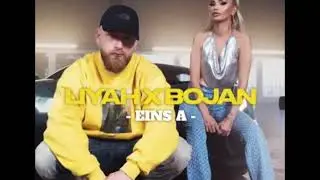 Bojan x Liyah - Eins A (reupload)