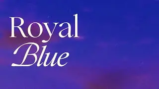 Kev Kelly - Royal Blue [Lyric Video]