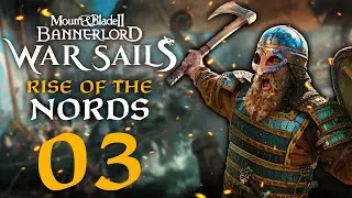THE MIGHTY SHIELDWALL OF THE NORDS! Mount & Blade II: Bannerlord - War Sails DLC Nord Campaign #3