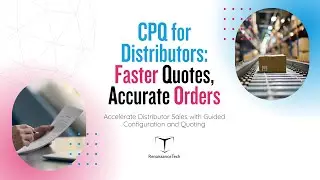 CPQ for Distributors: Faster Quotes, Accurate Orders