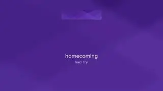 Carl Fry - homecoming