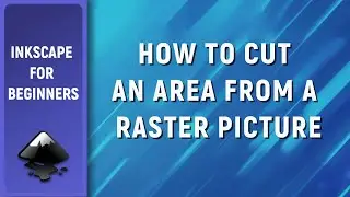 How to cut an area from a bitmap in Inkscape. Tutorial for beginners