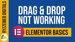 Elementor Fix Drag & Drop Not Working