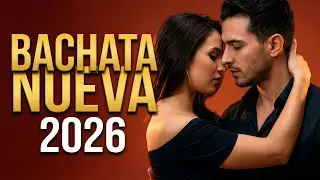 Bachata Mix 2026 Colecci&oacute;n Rom&aacute;ntica | Bachata Suave