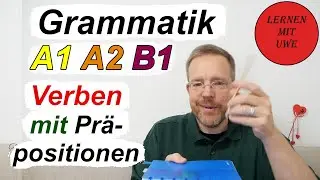 Grammatik für die Grundstufe A1-B1 – Teil 026a – Verben mit Präpositionen
