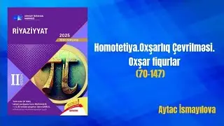 ✅️Homotetiya.Oxşarlıq çevrilməsi .Oxşar fiqurlar | (71-147)| 2025 Dim Toplu 2 - ci hissə)