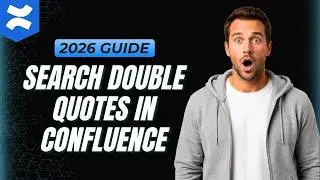 How To Search For Double Quotes In Confluence [How To Guide 2026]