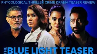 Full Thriller 🤯 The Blue Light Movie Official Teaser Review| Nobelwood.