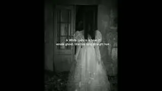 The White Lady (Filipino Mythology pt.6)