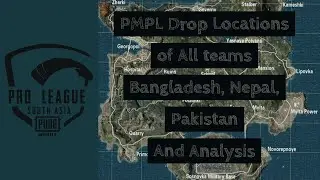 PMPL | Drop Locations of All Teams | Pakistani, Nepali and Bangladeshi | Analysis on Rotations