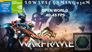 Warframe Open World | Nvidia GeForce 930M | Intel Core i3-4005U | Asus A555LF/A455LF/X555LF/X455LF