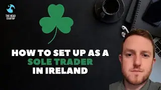 HOW TO SET UP AS A SOLE TRADER IN IRELAND
