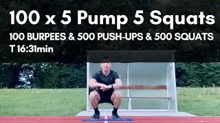 100 x 5 Pump Burpees + 5 Squats in 37:51min (100 Burpees & 500 Push-ups & 500 Squats)