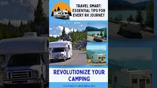7 RV Camping Mistakes to Avoid: Save Time and Stress!