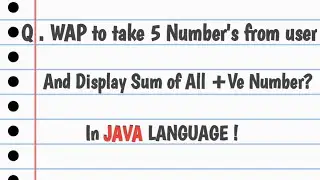 Write a program to take any 5 number from user and display the sum of all positive number in java ||