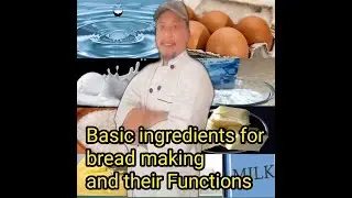 Basic ingredients for bread making  and their Functions